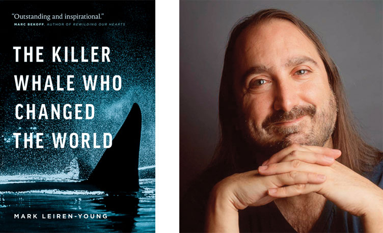The Killer Whale Who changed The World - Mark leiren-young